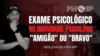 ENTREVISTA EXAME PSICOLÓGICO PMSP  AVALIADOR AMIGÃO OU BRAVO POR QUE [upl. by Averir]