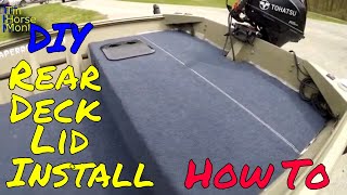 Back Deck Lid Install On Jon Boat DIY Do It Yourself [upl. by Ytsrik333]