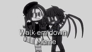 Walk em down meme  Gacha club  Roblox [upl. by Firman631]