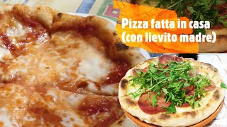 Pizza fatta in casa con Lievito madre [upl. by Edelson110]