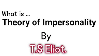 Theory of impersonality by Ts Eliot Eliotspoeticprocess Theoryofimpersonalty Impersonality [upl. by Higgins]