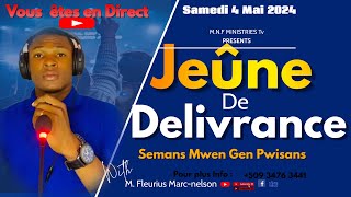 Jeûne de Delivrance  Semans Mwen Gen Pwisans  Samedi 04 Mai 2024 [upl. by Enneite]