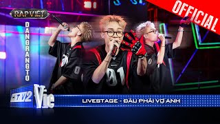 ĐÂU PHẢI VỢ ANH  Dangrangto rap mê đét thế này sao mà ghét được nhờ  Rap Việt 2024 Live Stage [upl. by Sisco]