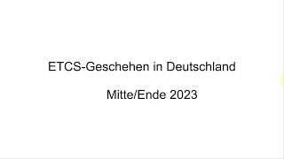 ETCSGeschehen in Deutschland Ende 2023 Teil 1 [upl. by Ysle894]