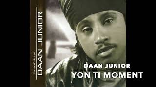 Daan Junior  Yon Ti Moment  Album Jai soif de toi  Original [upl. by Capon]