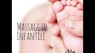 Il massaggio neonatale e infantile 012 mesi…e oltre [upl. by Woodsum]