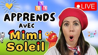 🔴 EN DIRECT Apprends avec Mimi Soleil  Activités chansons comptines Vidéos éducatives pour enfants [upl. by Aserat]