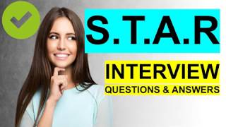 STAR INTERVIEW QUESTIONS and Answers PASS GUARANTEED [upl. by Viridis360]