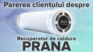 Sistem de Ventilație cu Recuperare de Căldură PRANA  Testimonial 🌬️🔥 [upl. by Guenevere]