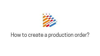 How to create a production order [upl. by Lekym122]