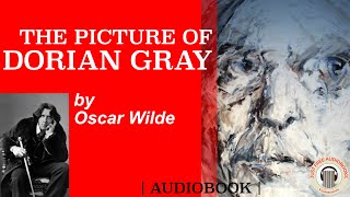 The Picture of Dorian Gray by Oscar Wilde  Audiobook [upl. by Angele]