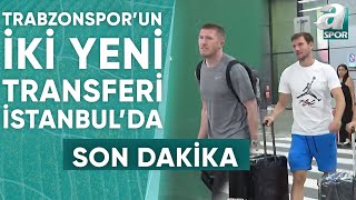 Trabzonsporun Yeni Transferleri Lundstram ve Barisic İstanbulda  A Spor  Son Sayfa  24062024 [upl. by Rrats156]