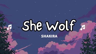 Shakira  She Wolf Lyrics  Relaxation Music 2024 [upl. by Philis]