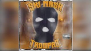 Ski Mask Troopaz  Intro [upl. by Jesh]