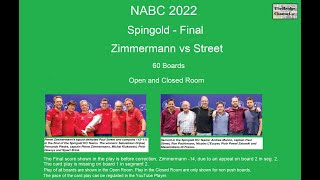 NABC Spingold 2022  Final  Zimmermann vs Street  60 Boards [upl. by Epstein]