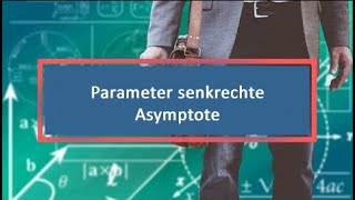 Parameter senkrechte Asymptote [upl. by Ohcirej]