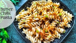 बनाइए एक दम अलग तरीके से Butter Chilli Pasta [upl. by Alleynad]