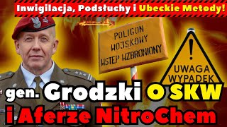 Generał Grodzki o SKW i aferze Nitrochem Inwigilacja podsłuchy i ubeckie metody [upl. by Nahpos]