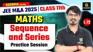 Class 11 Maths  Sequences and Series  Practice Session  JEE MampA 2025  L72  BK Dubey Sir [upl. by Lesly]