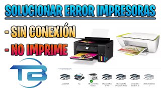 ERROR de IMPRESORA SIN CONEXIÓN en WINDOWS 10 ► Solución impresora que no imprime o estado de error [upl. by Nat746]