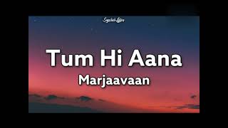 TUM HI AANA LYRICS [upl. by Tooley320]