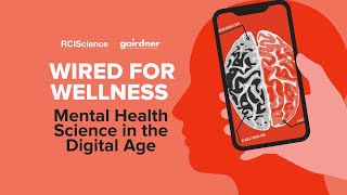 Wired for Wellness Mental Health Science in the Digital Age [upl. by Tegirb]