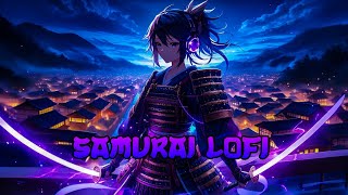 Chill Samurai Vibes  Samurai Lofi Beats To Sleep and Study [upl. by Creamer985]