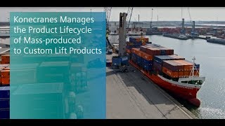 Konecranes Leverages PLM Tools to Optimize Product Development Manufacturing and Service [upl. by Cacie]