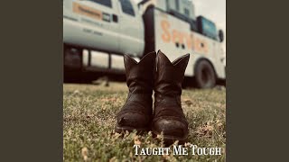 Taught Me Tough feat The Rockin River Bottom Band [upl. by Ahseen680]