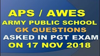 GK QUESTIONS ASKED IN APS ARMY PUBLIC SCHOOL TEACHER EXAM answer key 17 NOV 2018 [upl. by Candis165]