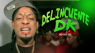 ROCHY RD  DELINCUENTE DK  VIDEO OFICIAL [upl. by Araiet]