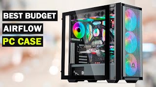 Top 5 Best Budget Airflow PC Cases of 2023 [upl. by Roz]