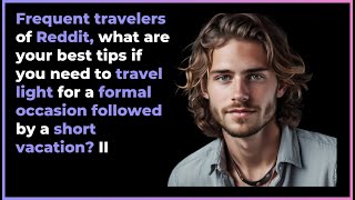 Travel tips on ditching formal wear Part II [upl. by Aihtekal]