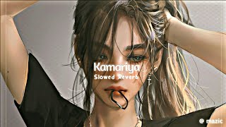 kamariya  slowed  reverb [upl. by Morgan764]