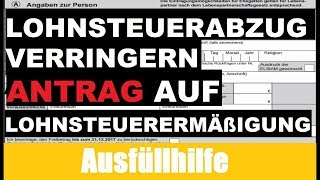 Antrag auf Lohnsteuerermäßigung Tutorial  Erklärung  Ausfüllhilfe [upl. by Lillith]