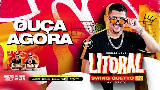 Swing Guetto  Litoral  Música Nova  Ao vivo [upl. by Laoj]