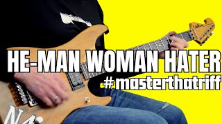 HeMan Woman Hater how to REALLY play it MasterThatRiff [upl. by Ardella]