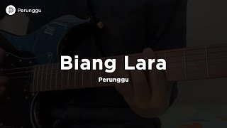 Perunggu  Biang Lara Guitar Cover By ggilangrr [upl. by Fernando87]