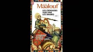 Les Croisades Vues Par Les Arabes partie 3 FinAmin Maalouf [upl. by Theurich562]