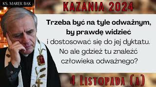 Kazanie z 4 listopada 2024 A  Ks Marek Bąk [upl. by Oelgnaed]