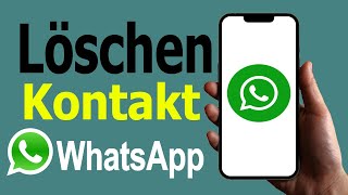 So löschen Sie WhatsAppKontakte  WhatsAppKontakte entfernen [upl. by Kisung405]