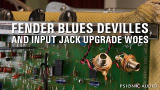 Fender Blues DeVilles and Input Jack Upgrade Woes [upl. by Suissac]