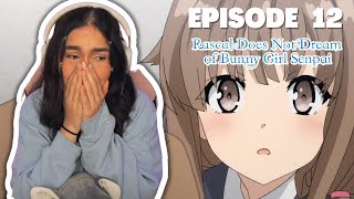 WE LOSE KAEDE│BUNNY GIRL SENPAI EPISODE 12 REACTION [upl. by Fradin]