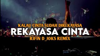 DJ REKAYASA CINTA VOCSARINA  FULL BASS  RIFIN DJOKS REMIX BASSGANGGA 2024 [upl. by Berta209]