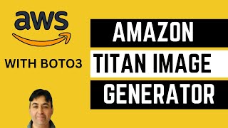 Amazon Titan Image Generator with Bedrock [upl. by Enyleve186]