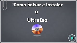 Como baixar e instalar o UltraIso [upl. by Brody]