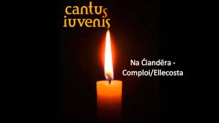 cantus iuvenis  Na ciandera ComploiEllecosta [upl. by Boycie]