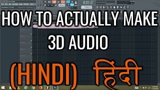 How To Create 3D SongsSECRET Revealed Finally   Hindi  FL Tutorial  Ashish Raturi [upl. by Amasa]