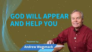 Andrew Wommack Ministries  God Will Appear and Help You [upl. by Rosati]