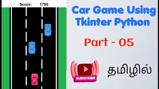 Car game using tkinter python in Tamil Tkinter python  Tkinter Tutorial in Tamil [upl. by Manbahs]